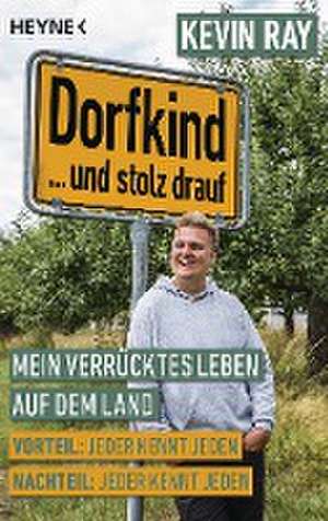 Dorfkind... und stolz drauf de Kevin Ray