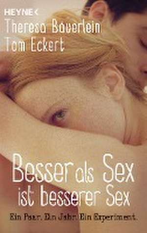 Besser als Sex ist besserer Sex de Theresa Bäuerlein