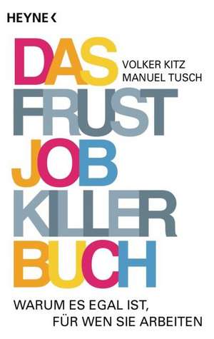 Das Frustjobkillerbuch de Volker Kitz