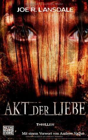 Akt der Liebe de Joe R. Lansdale