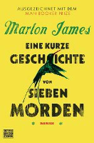 Eine kurze Geschichte von sieben Morden de Marlon James