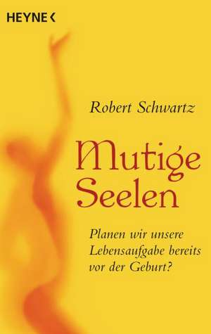 Mutige Seelen de Robert Schwartz