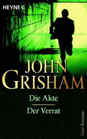 Die Akte/Der Verrat de John Grisham