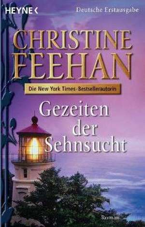 Gezeiten der Sehnsucht de Christine Feehan