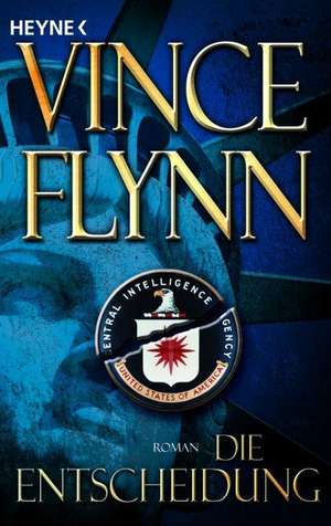 Die Entscheidung de Vince Flynn