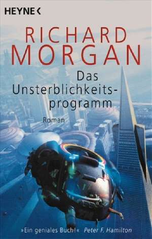 Das Unsterblichkeitsprogramm de Richard Morgan