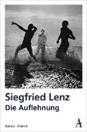 Die Auflehnung de Siegfried Lenz