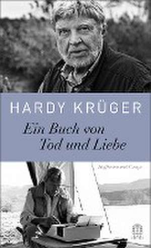 Ein Buch von Tod und Liebe de Hardy Krüger