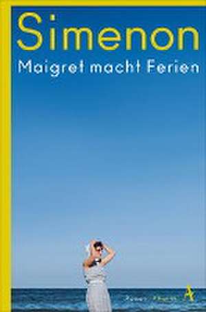 Maigret macht Ferien de Georges Simenon