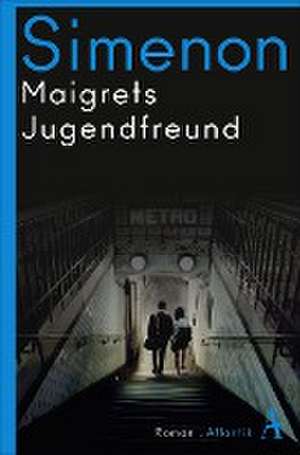 Maigrets Jugendfreund de Georges Simenon