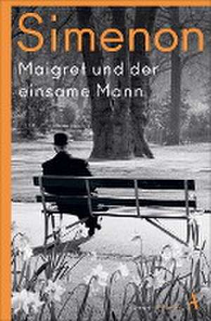 Maigret und der einsame Mann de Georges Simenon