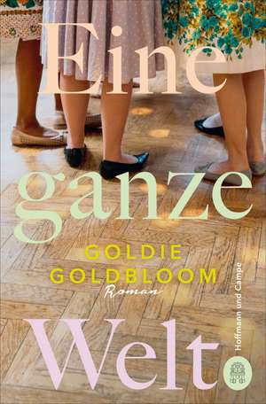 Eine ganze Welt de Goldie Goldbloom