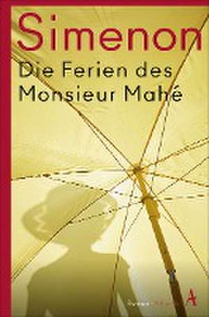 Die Ferien des Monsieur Mahé de Georges Simenon