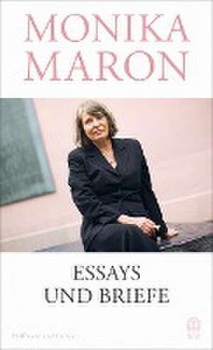 Essays und Briefe de Monika Maron