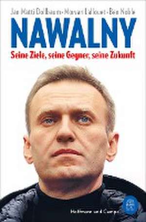 Noble, B: Gültige Biographie: Leben für d. Kampf gegen Putin