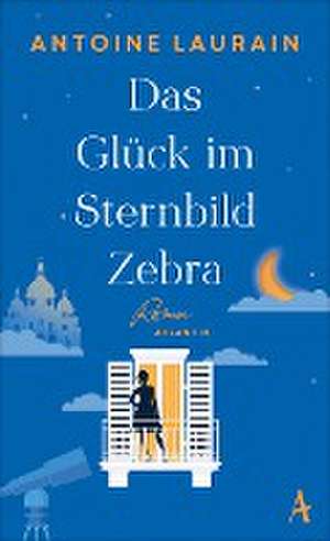 Das Glück im Sternbild Zebra de Antoine Laurain