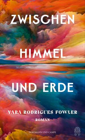 Zwischen Himmel und Erde de Yara Rodrigues Fowler