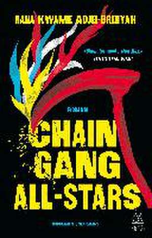 Chain-Gang All-Stars de Nana Kwame Adjei-Brenyah