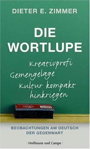 Die Wortlupe de Dieter E. Zimmer