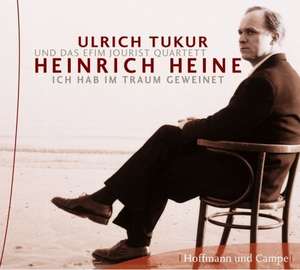 Ich hab im Traum geweinet. 2 CDs de Heinrich Heine