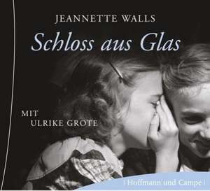 Schloss aus Glas. 5 CDs de Jeannette Walls