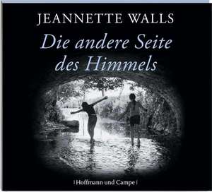 Die andere Seite des Himmels de Jeannette Walls