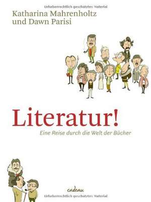 Literatur! de Katharina Mahrenholtz