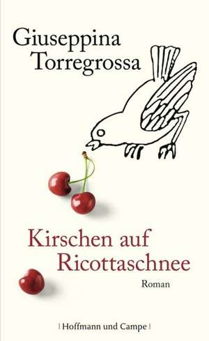 Kirschen auf Ricottaschnee de Giuseppina Torregrossa