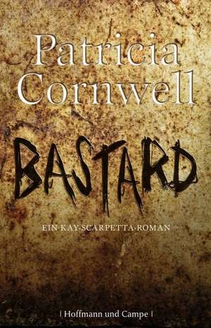 Bastard de Patricia Cornwell