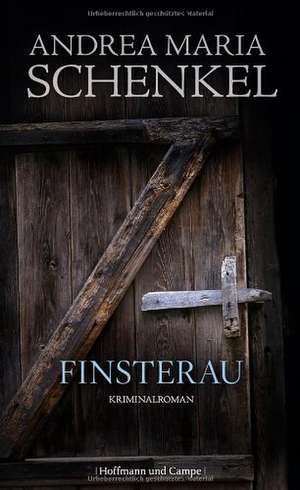 Finsterau de Andrea Maria Schenkel