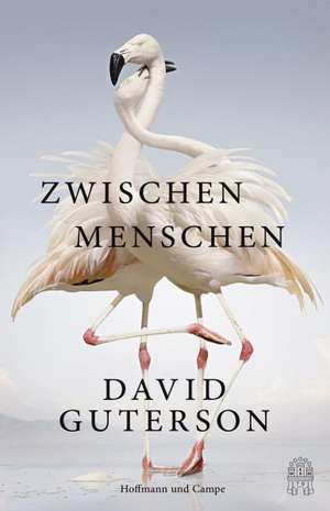 Zwischen Menschen de David Guterson