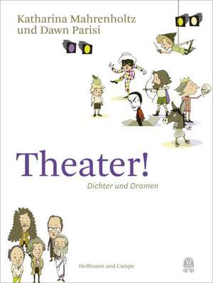 Theater! de Katharina Mahrenholtz