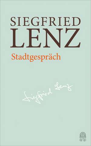 Stadtgespräch de Siegfried Lenz