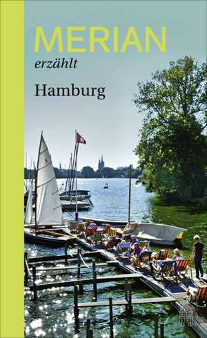 MERIAN erzählt Hamburg de Andreas Hallaschka