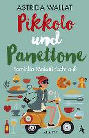 Pikkolo und Panettone de Astrida Wallat