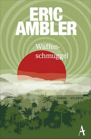 Waffenschmuggel de Eric Ambler