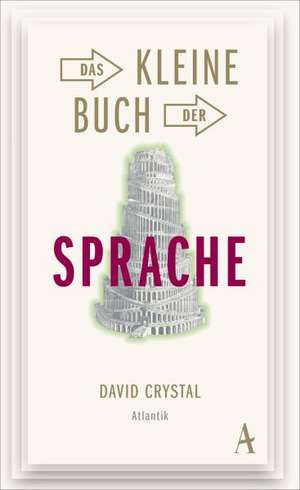 Das kleine Buch der Sprache de David Crystal