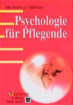 Psychologie für Pflegende de Neil Niven