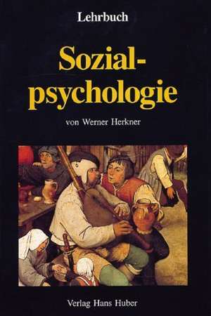 Lehrbuch Sozialpsychologie de Werner Herkner