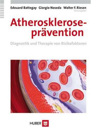 Atheroskleroseprävention de Edouard Battegay