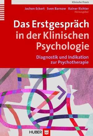 Das Erstgespräch in der Klinischen Psychologie de Eckert Jochen