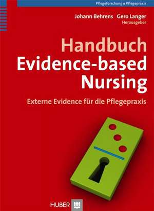 Handbuch Evidence-based Nursing de Johann Behrens