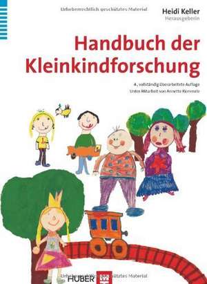 Handbuch der Kleinkindforschung de Heidi Keller