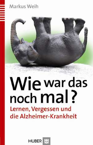 Wie war das noch mal? de Markus Weih