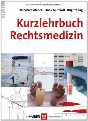 Kurzlehrbuch Rechtsmedizin de Burkhard Madea