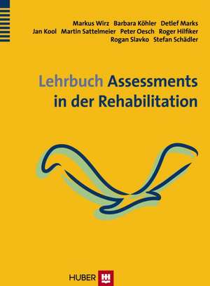 Lehrbuch Assessments in der Rehabilitation de Markus Wirz