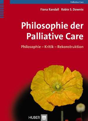 Philosophie der Palliative Care de Fiona Randall