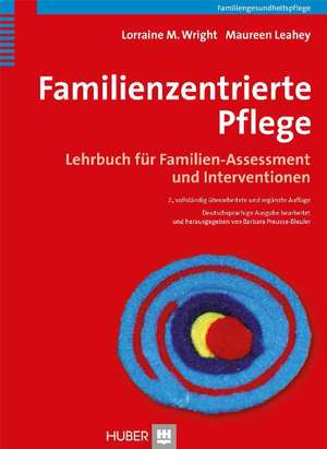 Familienzentrierte Pflege de Lorraine M. Wright