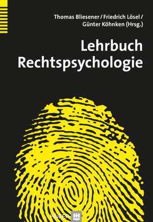 Lehrbuch Rechtspsychologie de Thomas Bliesener