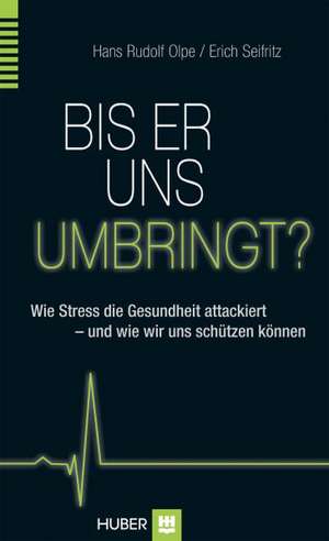 Bis er uns umbringt? de Hans Rudolf Olpe